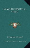 Im Morgenroth V1 (1864) 1168399726 Book Cover