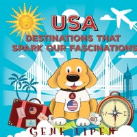 USA Destinations That Spark Our Fascinations 1950904040 Book Cover