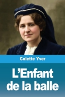 L'Enfant de la balle (French Edition) 3690825512 Book Cover