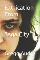 Extrication From Saga City B0GJRYWR1R Book Cover