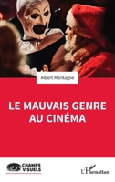 Le mauvais genre au cinéma (Champs Visuels) (French Edition) 233653584X Book Cover