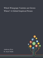 Which Winegrape Varieties Are Grown Where? A Global Empirical Picture 1013284534 Book Cover