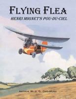 Flying Flea; Henri Mignet's Pou-Du-Ciel 1840335548 Book Cover