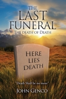 The Last Funeral: The death of Death B0FKDT8YMQ Book Cover