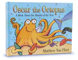 Oscar the Octopus: A Book About the Months of the Year 1534452370 Book Cover