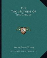 The Two Mothers Of The Christ 1417998407 Book Cover
