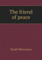 The Friend of Peace 1355615100 Book Cover