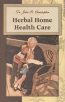 Herbal Home Health Care 1879436272 Book Cover