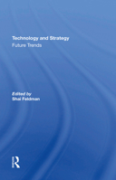 Technology And Strategy: Future Trends 0367289687 Book Cover