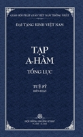 Thanh Van Tang: Tap A-ham Tong Luc - Bia Cung (Dai Tang Kinh Viet Nam) B09ZCX7JRZ Book Cover