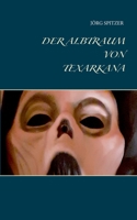Der Albtraum von Texarkana 3757823249 Book Cover