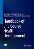 Handbook of Life Course Health Development 3319471414 Book Cover