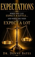 Expectations: When You Can Expect A Little And When You Need To Expect A Lot B0GYSZWD8T Book Cover