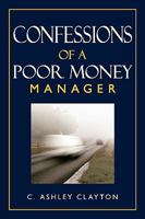 Confessions of a Poor Money Manager 1615070214 Book Cover