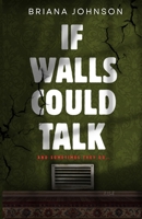 If walls could talk B0HDKH775L Book Cover