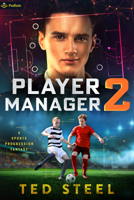 Player Manager 2: A Sports Progression Fantasy 1039445845 Book Cover