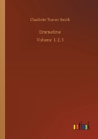 Emmeline: Volume 1. 2, 3 3752428228 Book Cover
