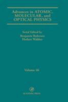 Advances in Atomic, Molecular and Optical Physics, Volume 46 0120038463 Book Cover