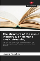 The structure of the music industry & on-demand music streaming 6209646204 Book Cover