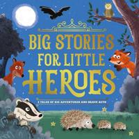 Big Stories for Little Heroes: Storybook Treasury with 4 Tales 183852567X Book Cover