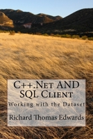 C++.Net and SQL Client: Working with the Dataview 1720627223 Book Cover
