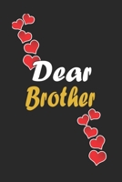 Dear Brother: Notebook Gift For Family Members: Lined Notebook / Journal Gift, 120 Pages, 6x9, Soft Cover, Matte Finish 1671937457 Book Cover