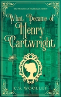 What Became of Henry Cartwright 1725945630 Book Cover
