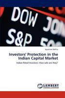 Investors' Protection in the Indian Capital Market: Indian Retail Investors: How safe are they? 3848444631 Book Cover