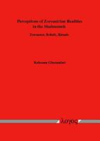 Perceptions of Zoroastrian Realities in the Shahnameh. Zoroaster, Beliefs, Rituals 3832528687 Book Cover