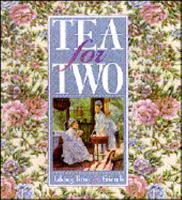 Tea for Two: Taking Time for Friends (Cherished Moments) 1570510350 Book Cover