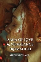 Saga Of Love & Vengeance (Romance) B0DQ651TGM Book Cover