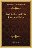 Seth Parker and His Jonesport Folks 1162783370 Book Cover