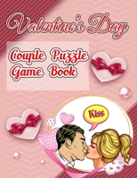 Valentines Day Couple Puzzle Game Book: A 30 Unique Puzzle Game Book with 300 Word and Solution B08RGRZCR9 Book Cover