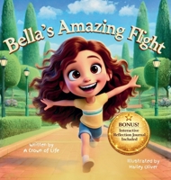Bella's Amazing Flight: A Faith-Based Story and Reflection Journal For Courage and Confidence B0GKF844TK Book Cover