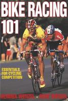 Bike Racing 101 0736044744 Book Cover