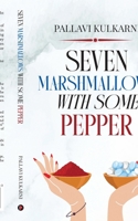 Seven Marshmallows with Some Pepper B0D6Z64135 Book Cover
