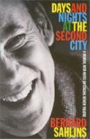 Days and Nights at The Second City: A Memoir, with Notes on Staging Review Theatre 1566634318 Book Cover