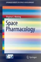 Space Pharmacology 1461433959 Book Cover