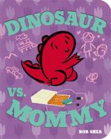 Dinosaur vs. Mommy Board Book 142316315X Book Cover
