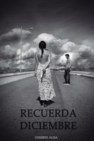 Recuerda Diciembre 1541012259 Book Cover