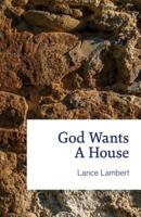 God Wants a House 1683890159 Book Cover