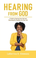 Hearing from God: A Guide to Hearing from God and Receiving His Promises for Your Life 1662857969 Book Cover