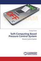 Soft-Computing Based Pressure Control System 3659104744 Book Cover