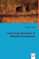 Land Cover Dynamics in Miombo Ecosystems 3639037375 Book Cover