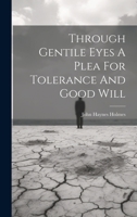 Through Gentile Eyes A Plea For Tolerance And Good Will 1021516163 Book Cover