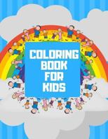 COLORING Book For Kids: Ages 4-8 Childhood Learning, Preschool Activity Book 100 Pages Size 8x10 Inch 1795032642 Book Cover