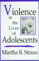 Violence in the Lives of Adolescents 0393701867 Book Cover