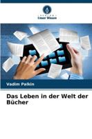 Das Leben in der Welt der Bücher 6209347290 Book Cover