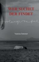 Wer suchet der findet - solange sie fiel (German Edition) 374974601X Book Cover