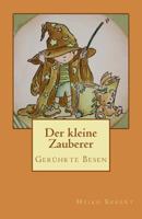 Der Kleine Zauberer: Ger?hrte Besen 1481923099 Book Cover
